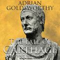 Cover Art for 9781977330055, The Fall of Carthage by Adrian Goldsworthy