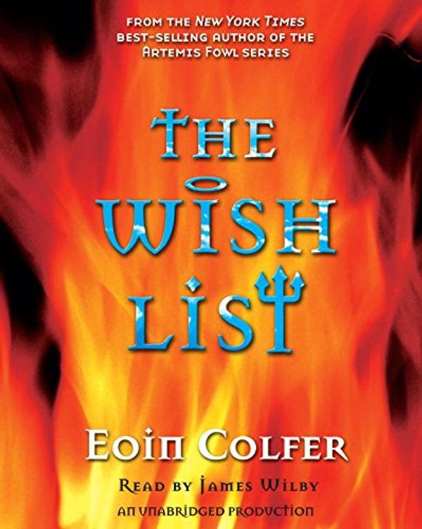 Cover Art for 9780807220078, Wish List, the (Lib)(CD) by Eoin Colfer