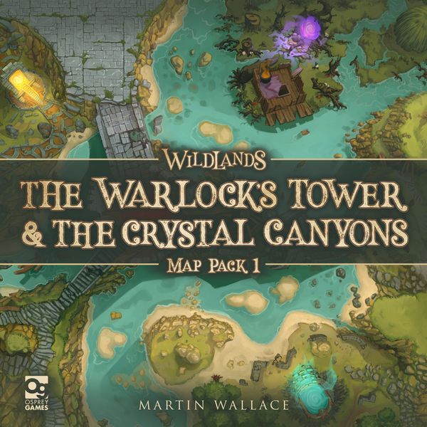 Cover Art for 9781472836182, Wildlands: Map Pack 1: The Warlock’s Tower & The Crystal Canyons by Martin Wallace