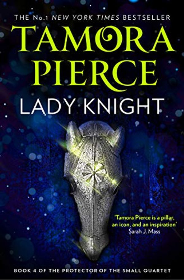 Cover Art for B07NKWBGKZ, Lady Knight (The Protector of the Small Quartet, Book 4) by Tamora Pierce