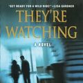 Cover Art for 9781250100313, They're Watching by Gregg Hurwitz