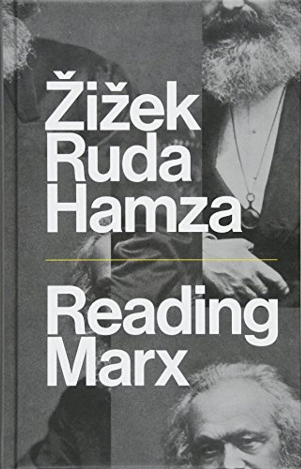 Cover Art for 9781509521401, Reading Marx by Âiâek, Slavoj, Frank Ruda, Agon Hamza
