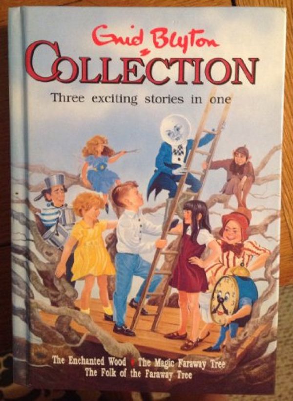 Cover Art for 9780603550911, The Enid Blyton Collection: "Enchanted Wood", "Magic Faraway Tree" and "Folk of the Faraway Tree" by Enid Blyton