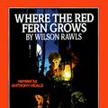 Cover Art for 9780807275122, Where the Red Fern Grows by Wilson Rawls