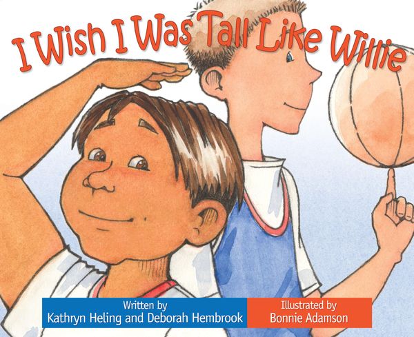 Cover Art for 9781621674405, I Wish I Was Tall Like Willie by Kathryn Heling