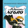 Cover Art for 9781531161521, La Princesa de Negro by Shannon Hale, Dean Hale