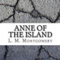 Cover Art for 9781544893815, Anne of the Island by Lucy Maud Montgomery