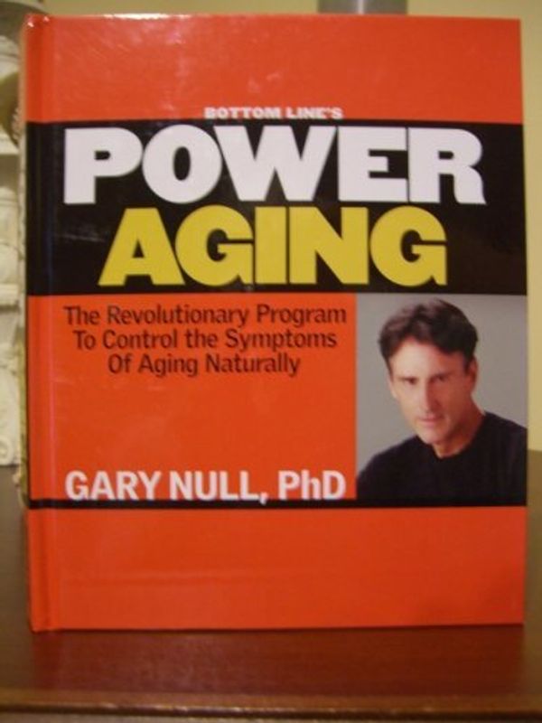 Cover Art for 9780887234675, Bottom Line's Power Aging by Gary Null PHD