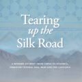 Cover Art for 9781859643020, Tearing Up the Silk Road by Tom Coote