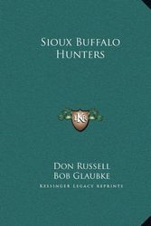 Cover Art for 9781169698666, Sioux Buffalo Hunters by Don Russell
