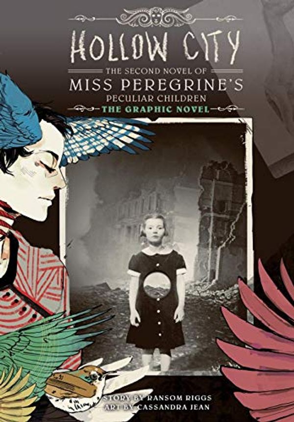 Cover Art for B011J4H26A, Hollow City: The Graphic Novel: The Second Novel of Miss Peregrine's Peculiar Children (Miss Peregrine's Peculiar Children: The Graphic Novel Book 2) by Ransom Riggs, Cassandra Jean