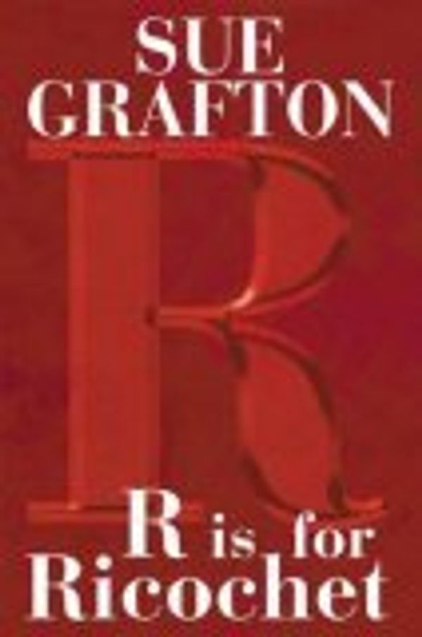 Cover Art for 9781405050401, R is for Ricochet Bin by Sue Grafton