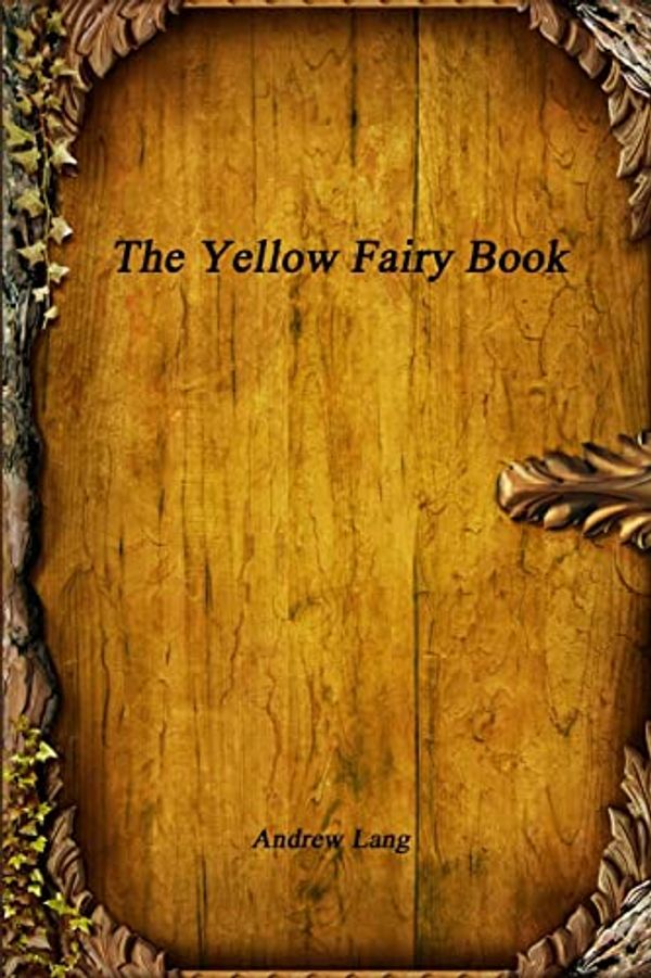 Cover Art for 9781365482786, The Yellow Fairy Book by Andrew Lang