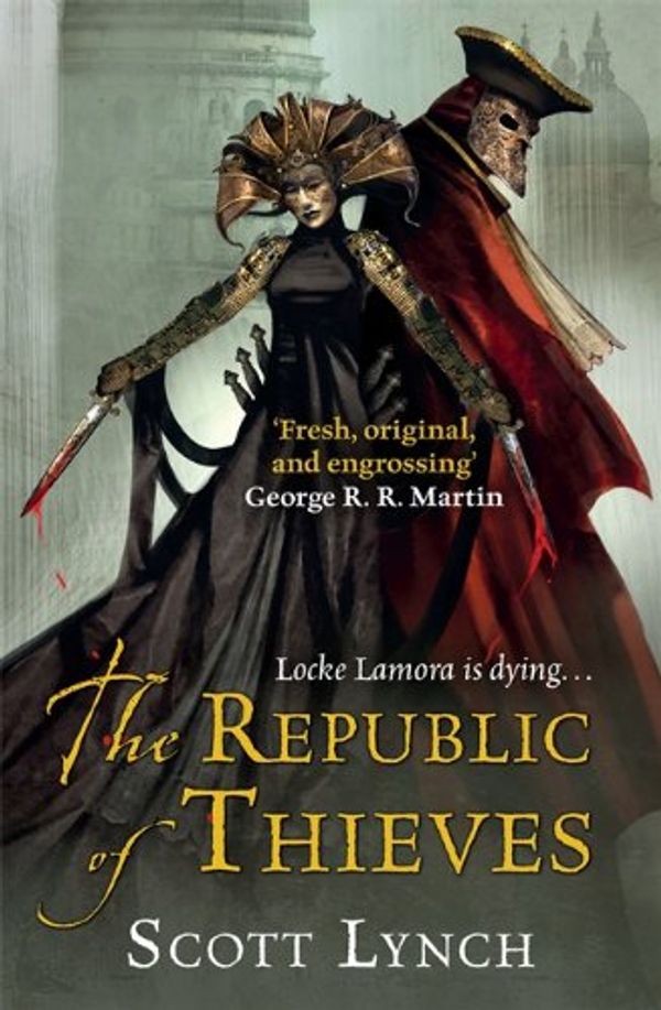 Cover Art for 9781473202894, The Republic of Thieves by Scott Lynch