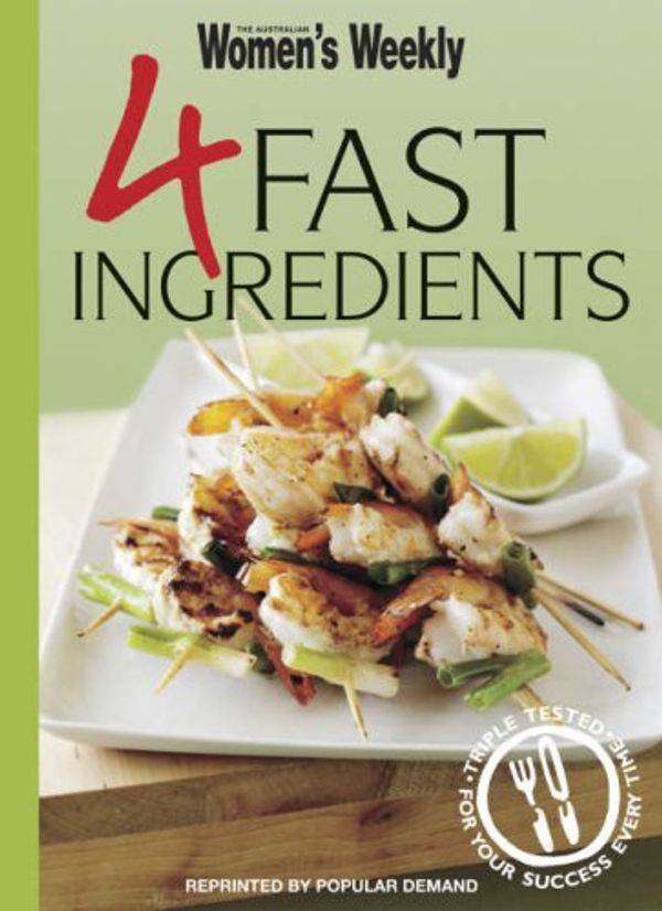 Cover Art for 9781863966603, 4 Fast Ingredients ( " Australian Women's Weekly " Mini) by Susan Tomnay