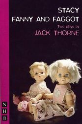 Cover Art for 9781854599896, Stacey & Fanny and Faggot by Jack Thorne