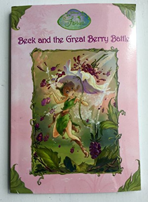 Cover Art for 9780736423731, Beck and the Great Berry Battle by Laura Driscoll