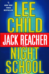 Cover Art for 9780804178808, Night SchoolA Jack Reacher Novel by Lee Child