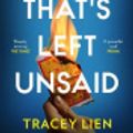 Cover Art for 9780008511913, All That’s Left Unsaid - Hardback by Tracey Lien