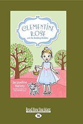 Cover Art for 9781525245572, Clementine Rose and the Wedding Wobbles by Jacqueline Harvey