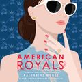 Cover Art for 9780593104699, American Royals by Katharine McGee