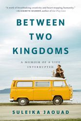 Cover Art for 9780399588587, Between Two Kingdoms by Suleika Jaouad