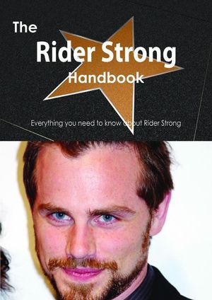 Cover Art for 9781486471324, The Rider Strong Handbook - Everything you need to know about Rider Strong by Smith, Emily