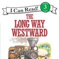 Cover Art for 9780062038807, The Long Way Westward by Joan Sandin