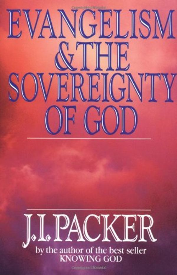 Cover Art for 9780830813391, Evangelism & the Sovereignty of God by J. I. Packer