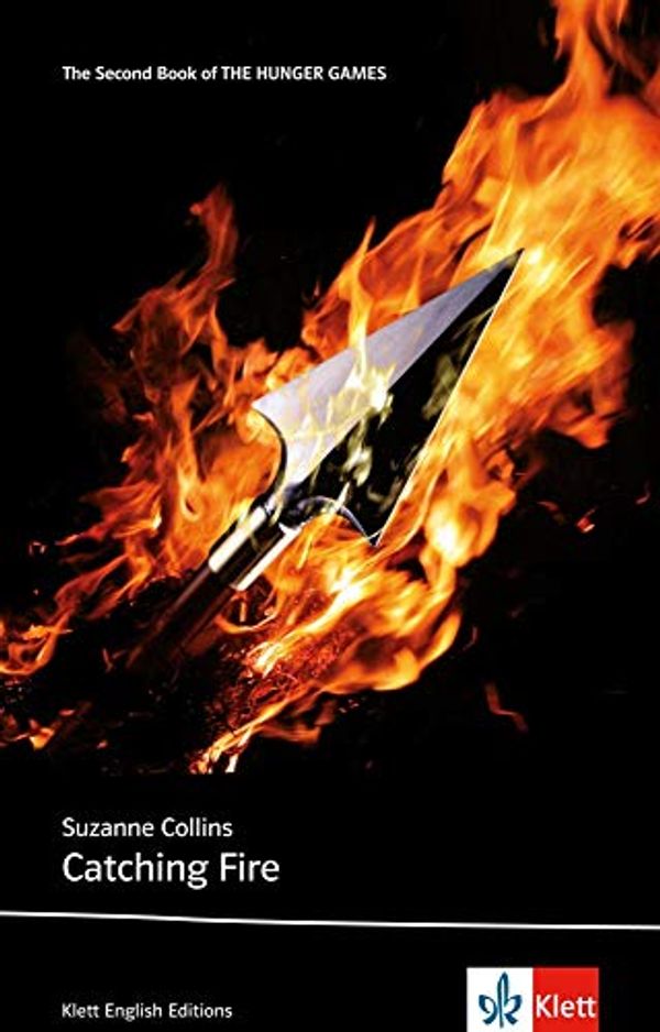 Cover Art for 9783125781696, Catching Fire: Schulausgabe für das Niveau B2, ab dem 6. Lernjahr. Ungekürzter englischer Originaltext mit Annotationen by Suzanne Collins