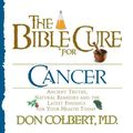 Cover Art for 9781589261938, The Bible Cure for Cancer by Don Colbert