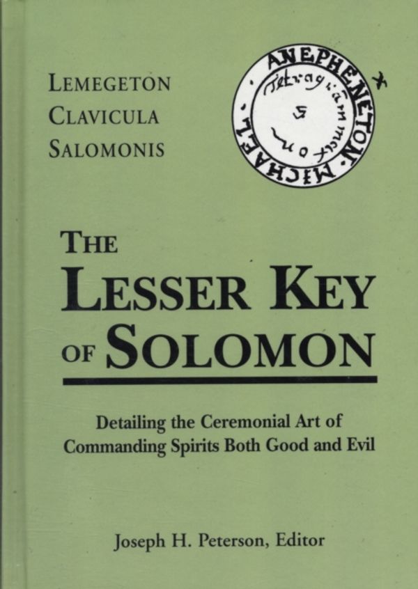 Cover Art for 9781578632206, Lesser Key of Solomon: Detailing the Ceremonial Art of Commanding Spirits Booth Good and Evil by Joseph Peterson