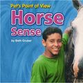 Cover Art for 9780756507022, Horse Sense (Pet's Point of View) by Beth Gruber