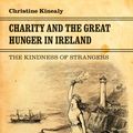 Cover Art for 9781441146489, Charity and the Great Hunger in Ireland by Christine Kinealy