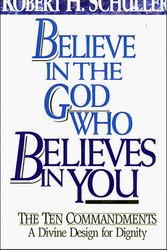 Cover Art for 9780840754431, Believe in the God Who Believes in You by Robert Harold Schuller