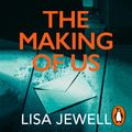 Cover Art for 9781473591806, The Making of Us by Lisa Jewell