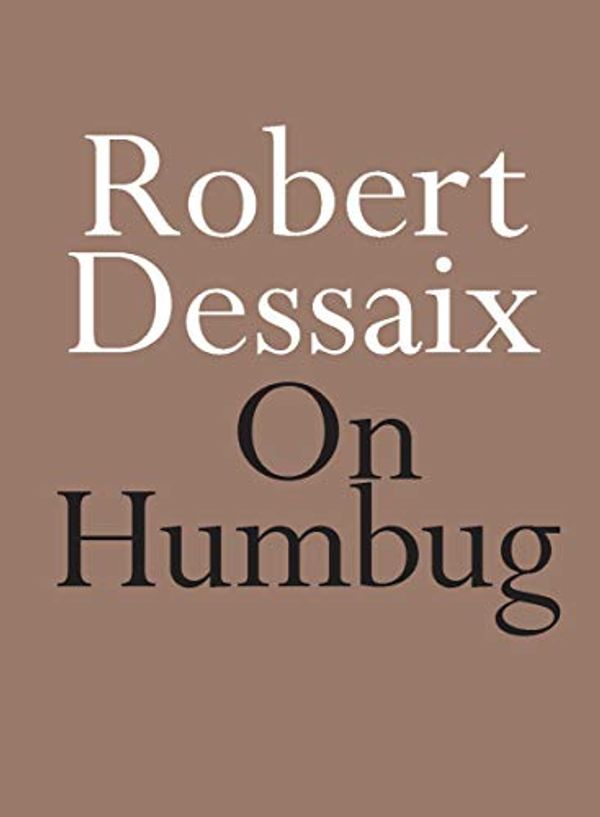 Cover Art for B084WWY6JG, On Humbug (On Series) by Robert Dessaix