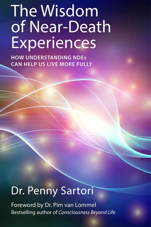 Cover Art for 9781780285658, Wisdom of Near Death Experiences: How Understanding Nde’s Can Help Us to Live More Fully by Penny Sartori