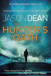 Cover Art for 9781472212627, The Hunter's Oath (James Bishop 3) by Jason Dean