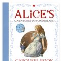 Cover Art for 9781509820511, Alice's Adventures in Wonderland Carousel Book by Lewis Carroll