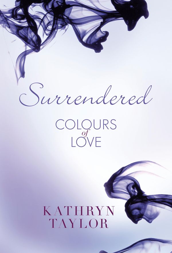 Cover Art for 9783732538119, Surrendered - Colours of Love by Kathryn Taylor