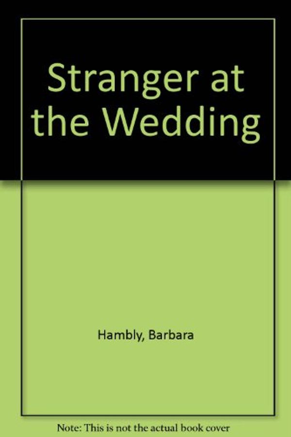 Cover Art for 9780785758884, Stranger at the Wedding by Barbara Hambly