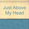 Cover Art for 9780552115520, Just Above My Head by James Baldwin