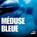 Cover Art for 9782246762416, Méduse bleue by Clive Cussler