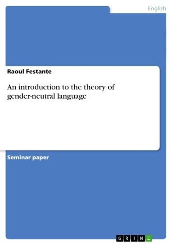 Cover Art for 9783638407076, An introduction to the theory of gender-neutral language by Raoul Festante