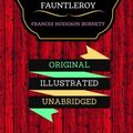 Cover Art for 9781533042750, Little Lord Fauntleroy: By Frances Hodgson Burnett & Illustrated by Frances Hodgson Burnett