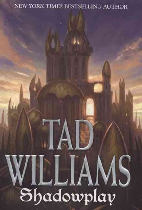 Cover Art for 9780756403584, Shadowplay by Tad Williams