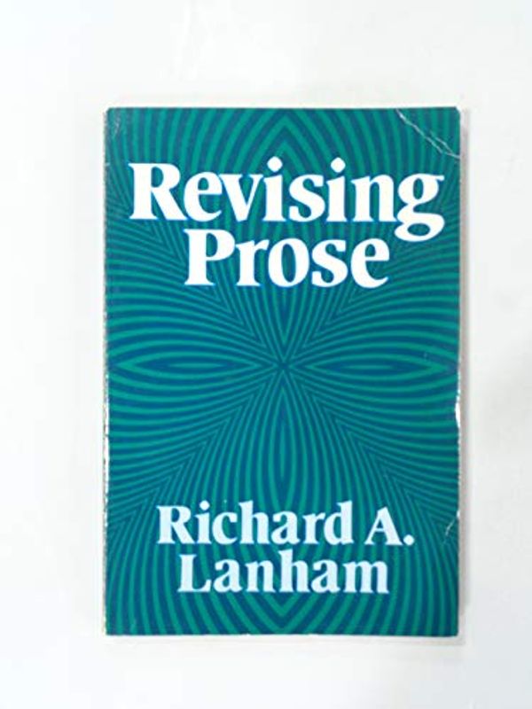 Cover Art for 9780684159874, Revising Prose by Richard A. Lanham