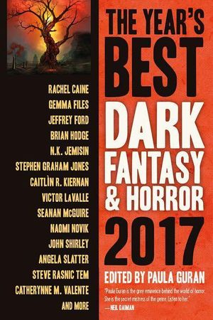 Cover Art for 9781607014935, The Year's Best Dark Fantasy & Horror 2017 Edition by Paula Guran