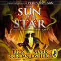 Cover Art for B0BH4KKFHC, The Sun and the Star: From the World of Percy Jackson by Rick Riordan, Mark Oshiro
